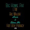 Hot Boy Poohey - Have 2 Show Me (feat. Big Homie Pat & LTM Big Major) - Single